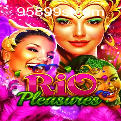 RioPleasures: Uma Imersão no Universo de Diversão de 95899.com